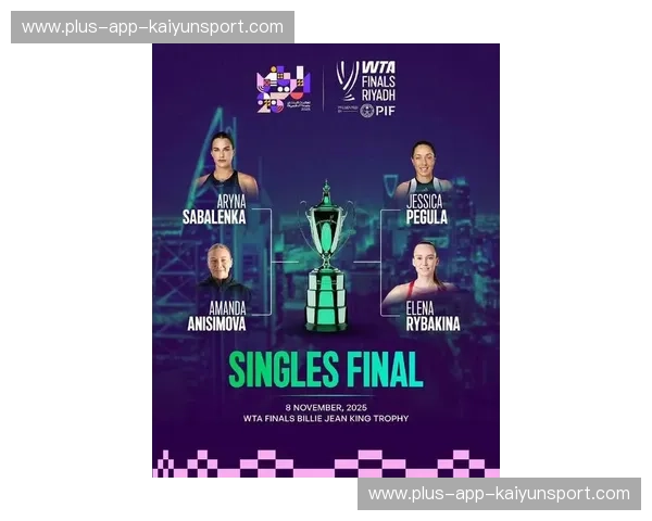 WTA战报：全景解码2025赛季的热度与故事